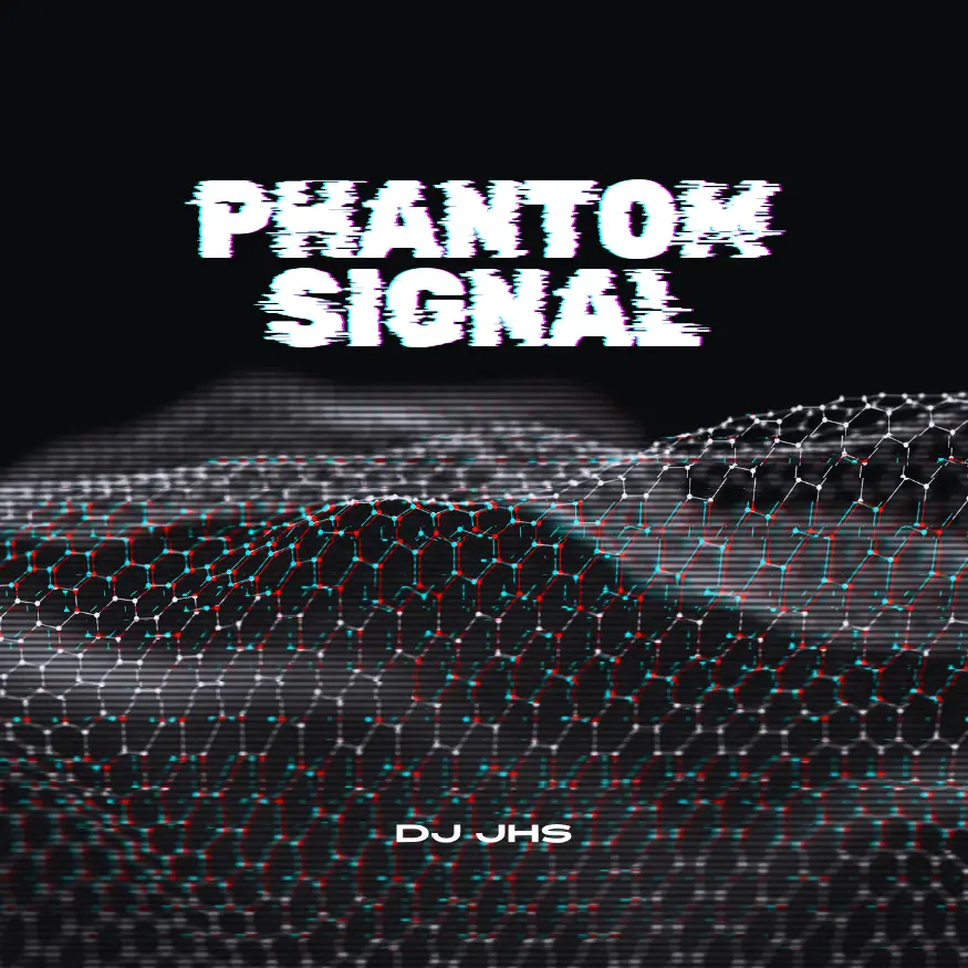 Phantom Signal - DJ JHS